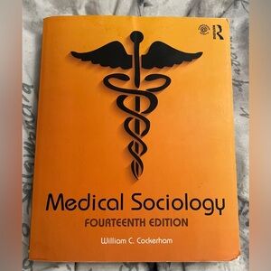 Medical Sociology by William C. Cockerham. Fourteenth edition